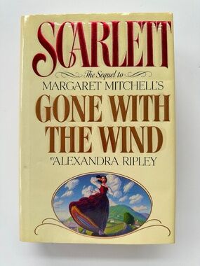 Scarlett The Sequel Gone With The Wind - Alexandra Ripley Hardcover Book